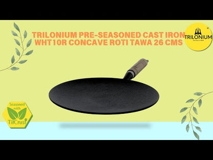 Trilonium Pre-Seasoned Cast Iron WHT10R Concave Roti Tawa 26 cms