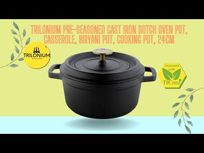 Trilonium Pre-Seasoned Cast Iron Dutch Oven Pot, Casserole, Biryani Pot, Cooking Pot, 24cm